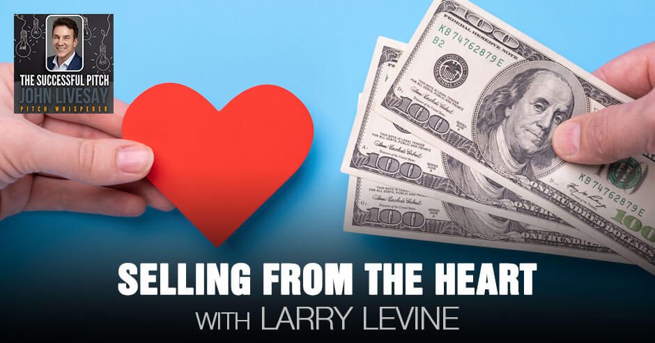 TSP Larry Levine | Selling From The Heart