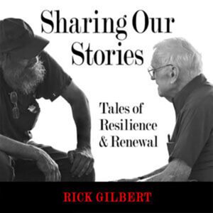 TSP Rick Gilbert | Sharing Our Stories