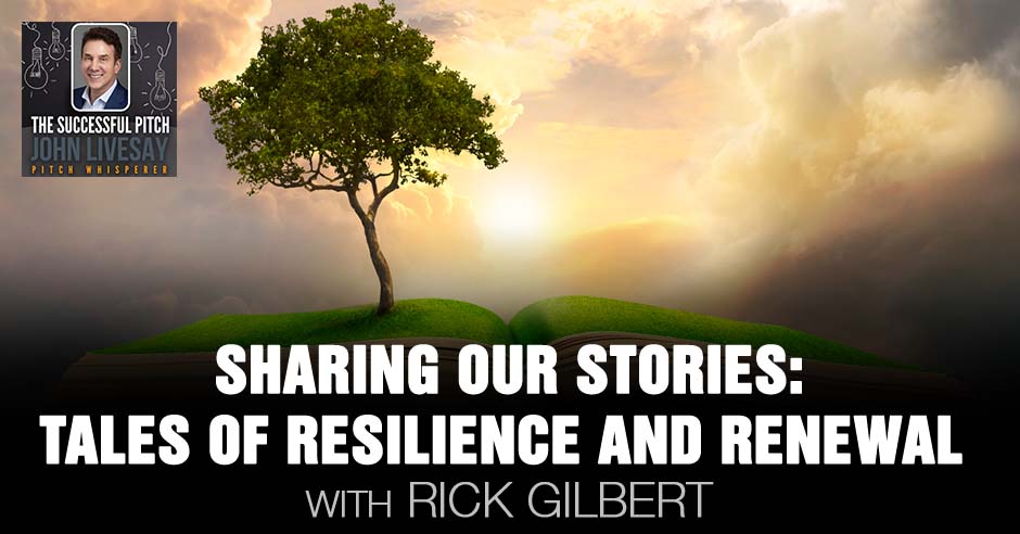 TSP Rick Gilbert | Sharing Our Stories