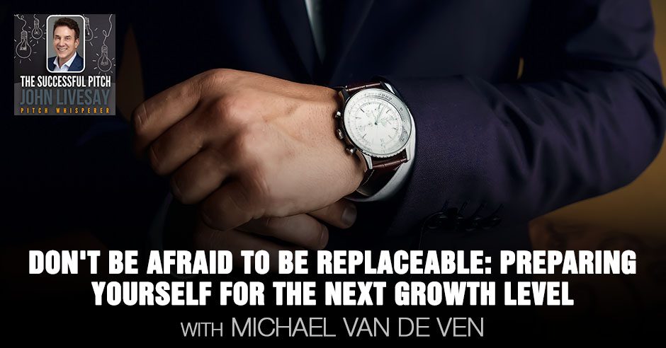 TSP Michael Van De Ven | Be Replaceable